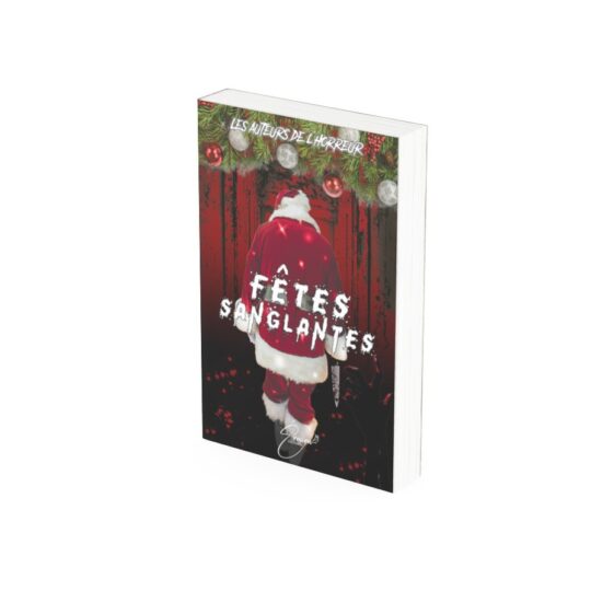 "Fêtes sanglantes" des Auteurs de l'horreur (Tome 1)