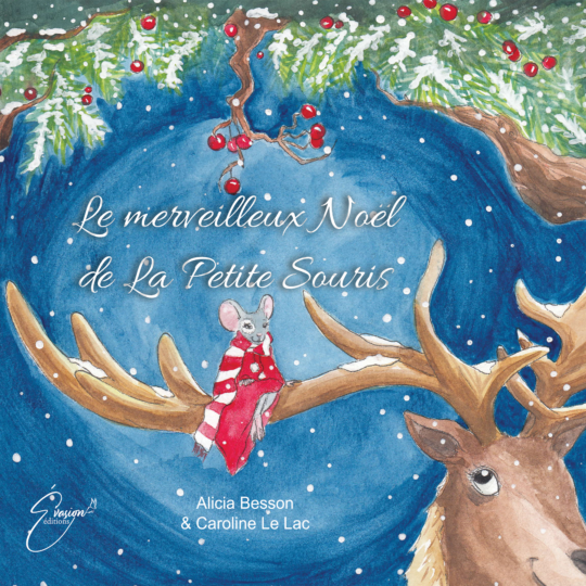 "Le merveilleux Noël de La Petite Souris" de Caroline Le Lac & Alicia Besson