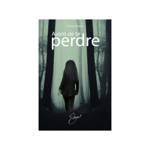 "Avant de te perdre" de Louisa Danna
