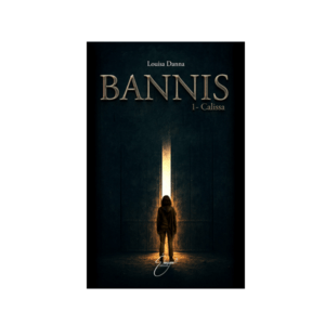 « Bannis, tome 1 : Calissa » de Louisa Danna