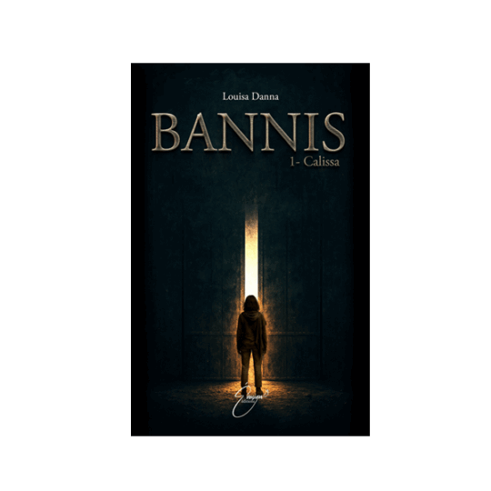 « Bannis, tome 1 : Calissa » de Louisa Danna