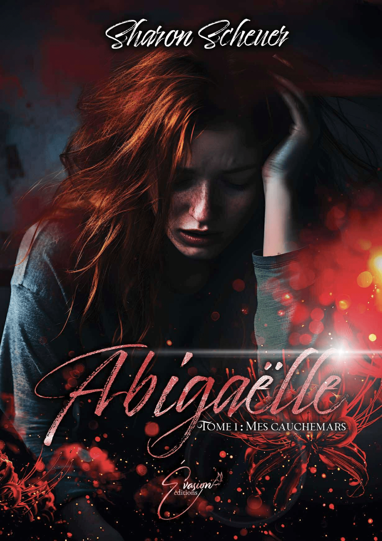 Abigaelle tome 1 Mes cauchemars Sharon Scheuer chez évasion éditions