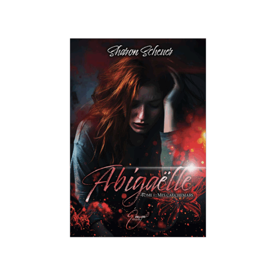 Précommande « Abigaëlle, tome 1 : Mes cauchemars » de Sharon Scheuer