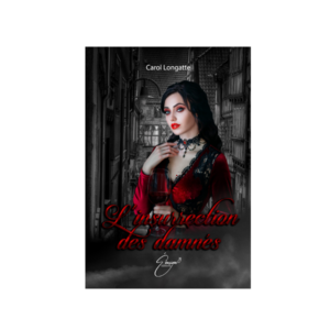 "L'insurrection des damnés" de Carol Longatte