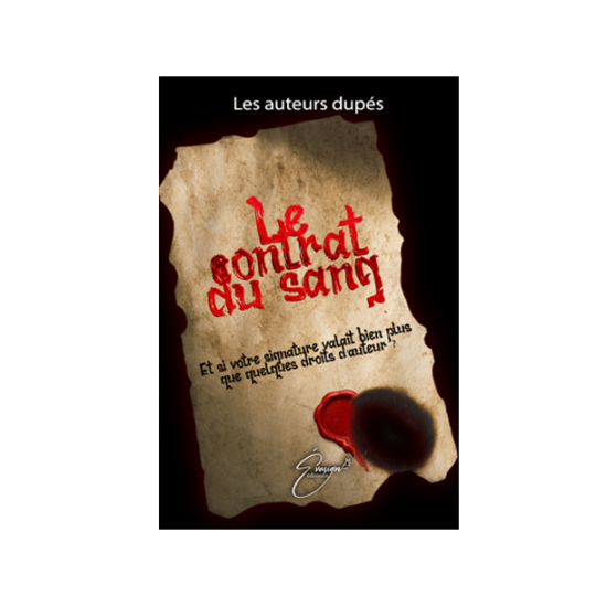 "Le contrat du sang" des Auteurs dupés