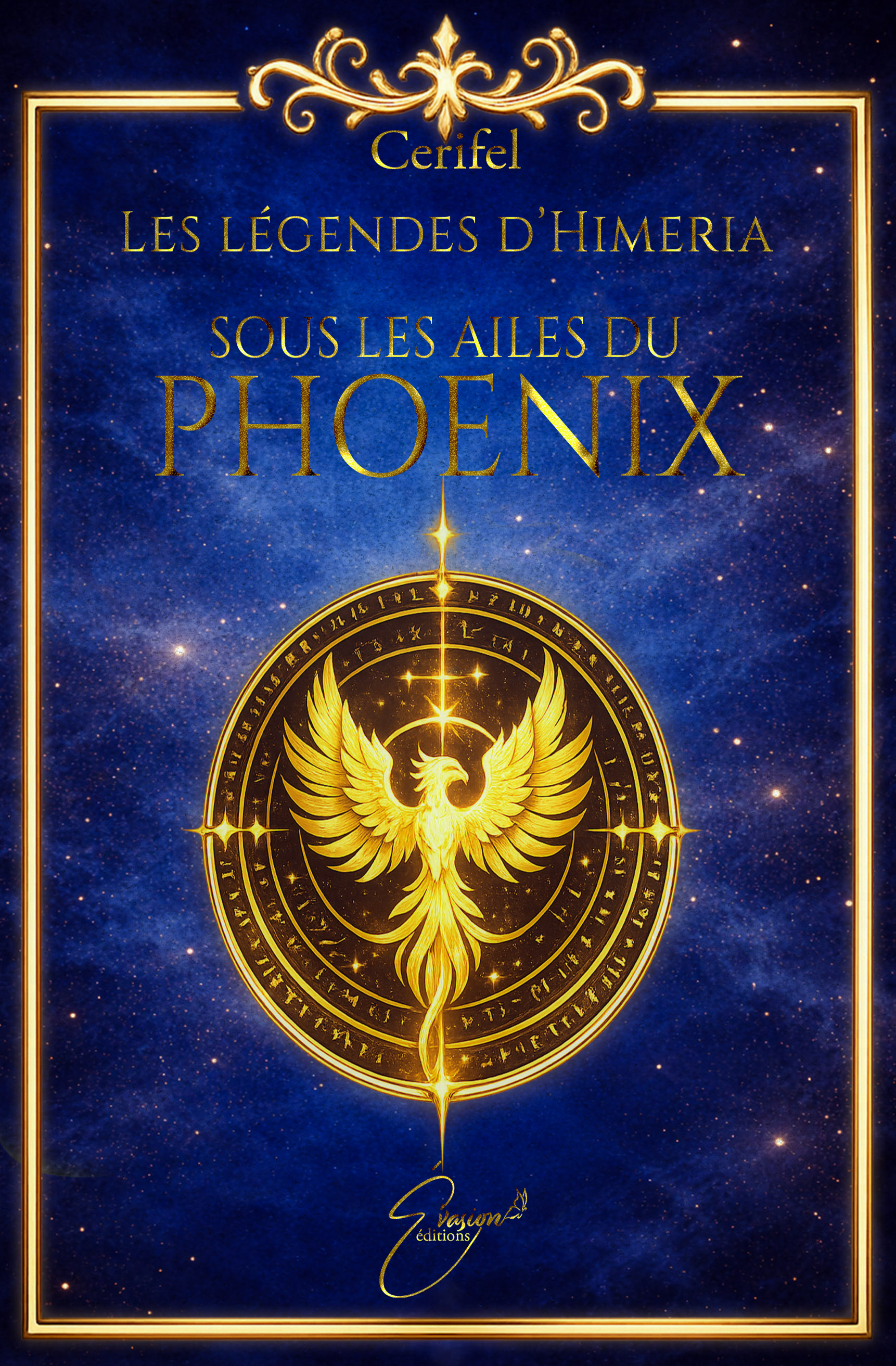 "les légendes d'himeria, sous les ailes du phoenix" cerifel chez évasion éditions