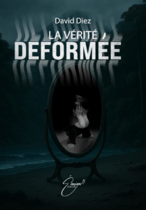 La vérite déformée david diez chez évasion éditions